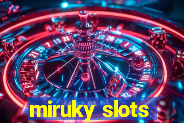 miruky slots